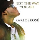 Karlos Rosé - Just The Way You Are (CDS)