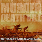 Murder Death Kill - Investigate Infiltrate Annihilate