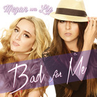 Megan & Liz - Bad For Me (EP)