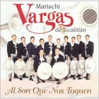 Mariachi Vargas De Tecalitlan - Al Son Que Nos Toquen