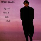 Mary Black - By The Time It Gets Dark