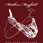 Matthew Mayfield - Man-Made Machines (EP)