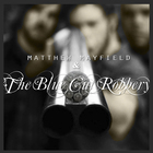 Matthew Mayfield - Matthew Mayfield & The Blue Cut Robbery (EP)