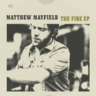 Matthew Mayfield - The Fire (EP)