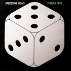 Medicine Head - Thru' A Five (Vinyl)
