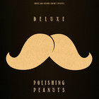 Deluxe - Polishing Peanuts (EP)