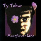 Ty Tabor - Moon Flower Lane