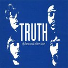 Truth - Of Them & Other Tales (Reissued 1993)