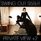 Swing Out Sister - Private View (Japanese Edition)