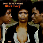Black Ivory - Don't Turn Around (Vinyl)