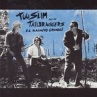 Too Slim & The Taildraggers - El Rauncho Grundgé