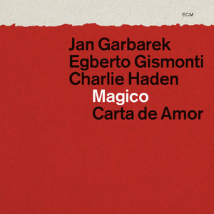 Magico: Carta De Amor (With Charlie Haden & Egberto Gismonti) (Live) CD1