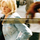Marilyn Scott - Walking With Strangers