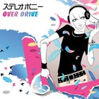 Stereopony - Over Drive (CDS)