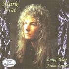 Mark Free - Long Way From Love (Special 5Th Anniversary Reissue) CD2