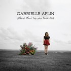 Gabrielle Aplin - Please Don't Say You Love Me (CDS)