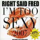 I'm Too Sexy 2007 (MCD)