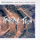 Tribal Tech - Primal Tracks (With Scott Henderson & Gary Willis)