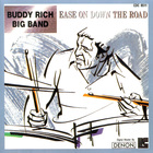 The Buddy Rich big band - Ease On Down The Road (Reissued 1996)