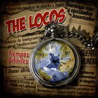 The Locos - Tiempos Difíciles
