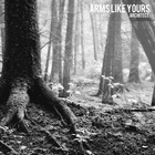 Arms Like Yours - .Architect.
