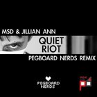 MSD - Quiet Riot (With Jillian Ann) (Pegboard Nerds Remix)