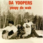 Da Yoopers - Yoopy Do Wah
