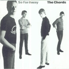 the chords - So Far Away