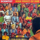 Scientist - High Priest Of Dub (Remastered 2011)