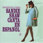 Sandie Shaw - Canta En Espanol: Sandie Shaw Canta En Espanol