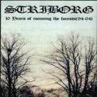 Striborg - 10 Years Of Roaming The Forests