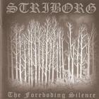 Striborg - The Foreboding Silence
