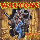 The Waltons - Thrust Of The Vile