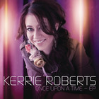 Kerrie Roberts - Once Upon A Time