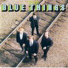 The Blue Things - The Blue Things (Vinyl)