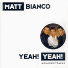 Matt Bianco - Yeah Yeah