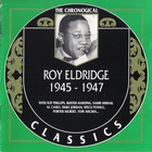 Roy Eldridge - Chronogical Classics: 1945-1947