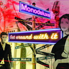 Monodeluxe - Get Around With It