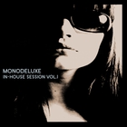 Monodeluxe - In House Sessions Vol. 1