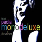 Monodeluxe - The Album (Feat. Paola)