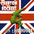 Phantom Rockers - On The Loose