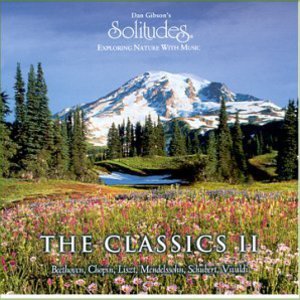 Solitudes The Classics II: Exploring Nature With Music