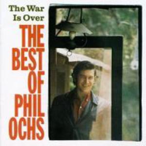 The War Is Over (The Best Of Phil Ochs) (Vinyl)