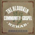 Bloodkin - Community Gospel Rehab
