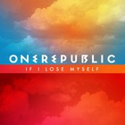 OneRepublic - If I Lose Myself (CDS)