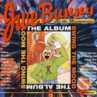 Jive Bunny & the Mastermixers - The Album: Swing The Mood