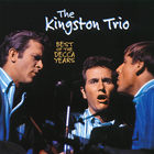 The Kingston Trio - Best Of The Decca Years