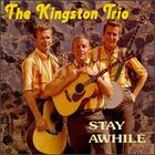 The Kingston Trio - Stay Awhile (Vinyl)