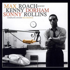 Max Roach - Complete Studio Recordings (With Kenny Dorham & Sonny Rollins Quintet) (Remastered 2006) CD1