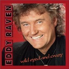 Eddy Raven - Wild Eyed & Crazy